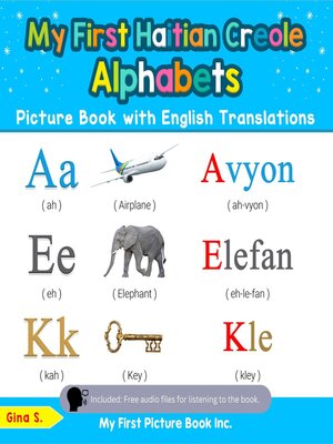 cover image of My First Haitian Creole Alphabets Picture Book with English Translations